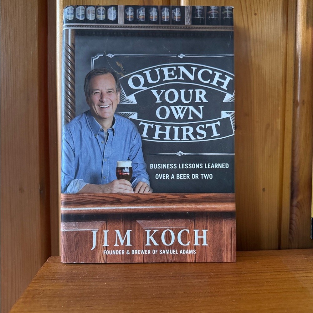 Quench Your Own Thirst Book by Jim Koch